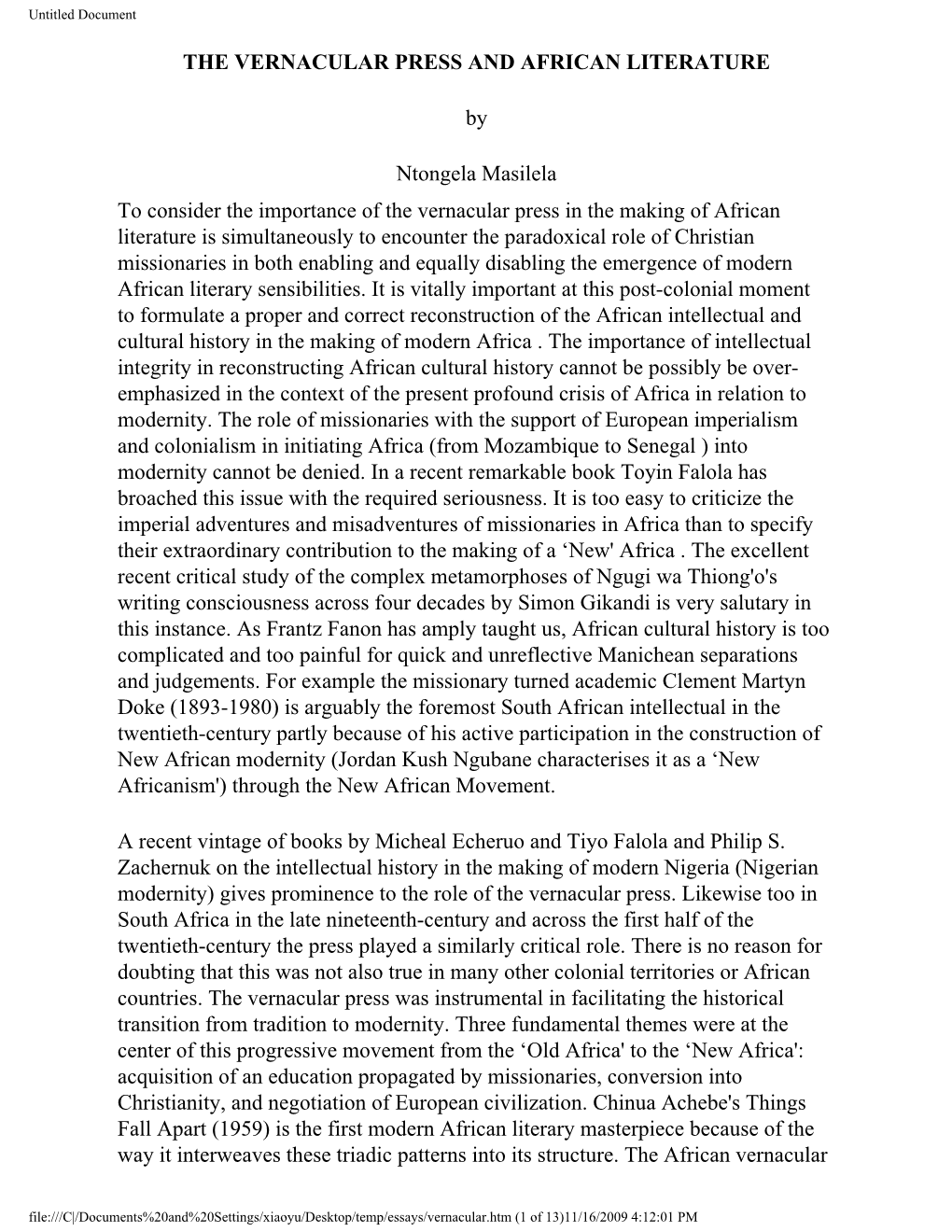 THE VERNACULAR PRESS and AFRICAN LITERATURE by Ntongela Masilela to Consider the Importance of the Vernacular Press in the Makin