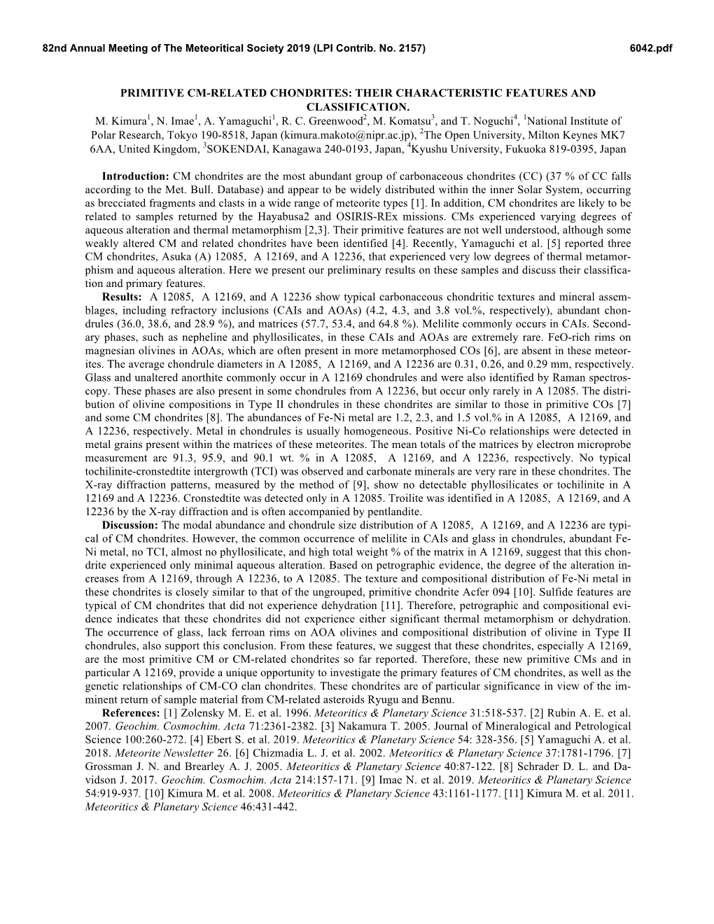 PRIMITIVE CM-RELATED CHONDRITES: THEIR CHARACTERISTIC FEATURES and CLASSIFICATION. M. Kimura1, N. Imae1, A. Yamaguchi1, R. C. Greenwood2, M