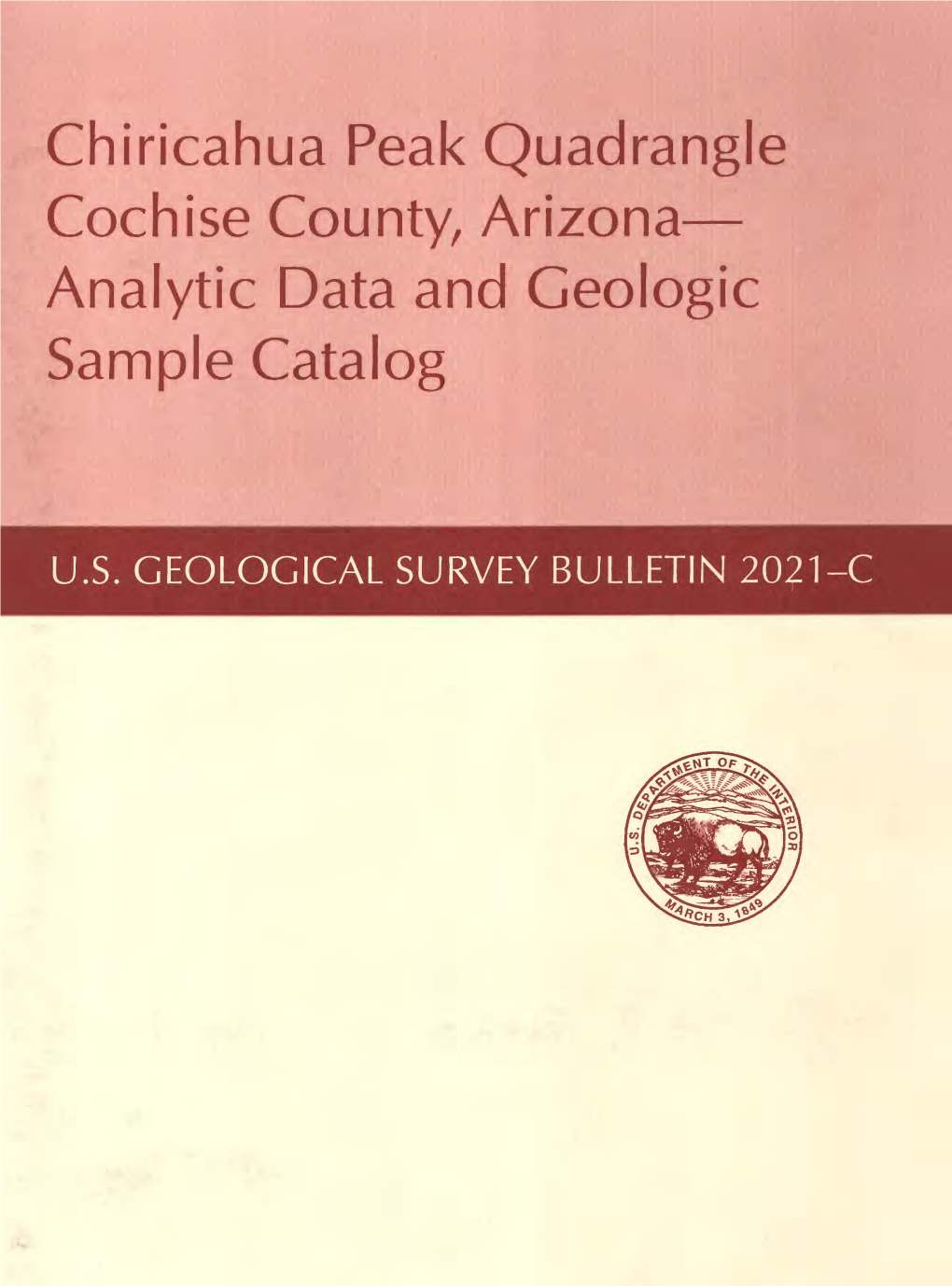 Chiricahua Peak Quadrangle Cochise County, Arizona Analytic Data and Geologic Sample Catalog