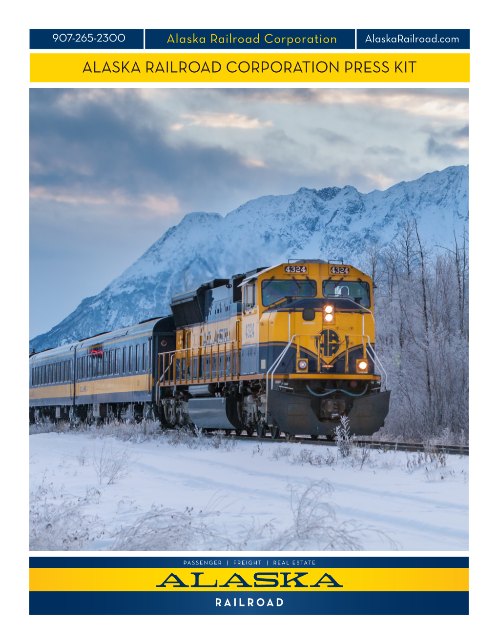 ALASKA RAILROAD CORPORATION PRESS KIT 907-265-2300 Alaska Railroad Corporation Alaskarailroad.Com