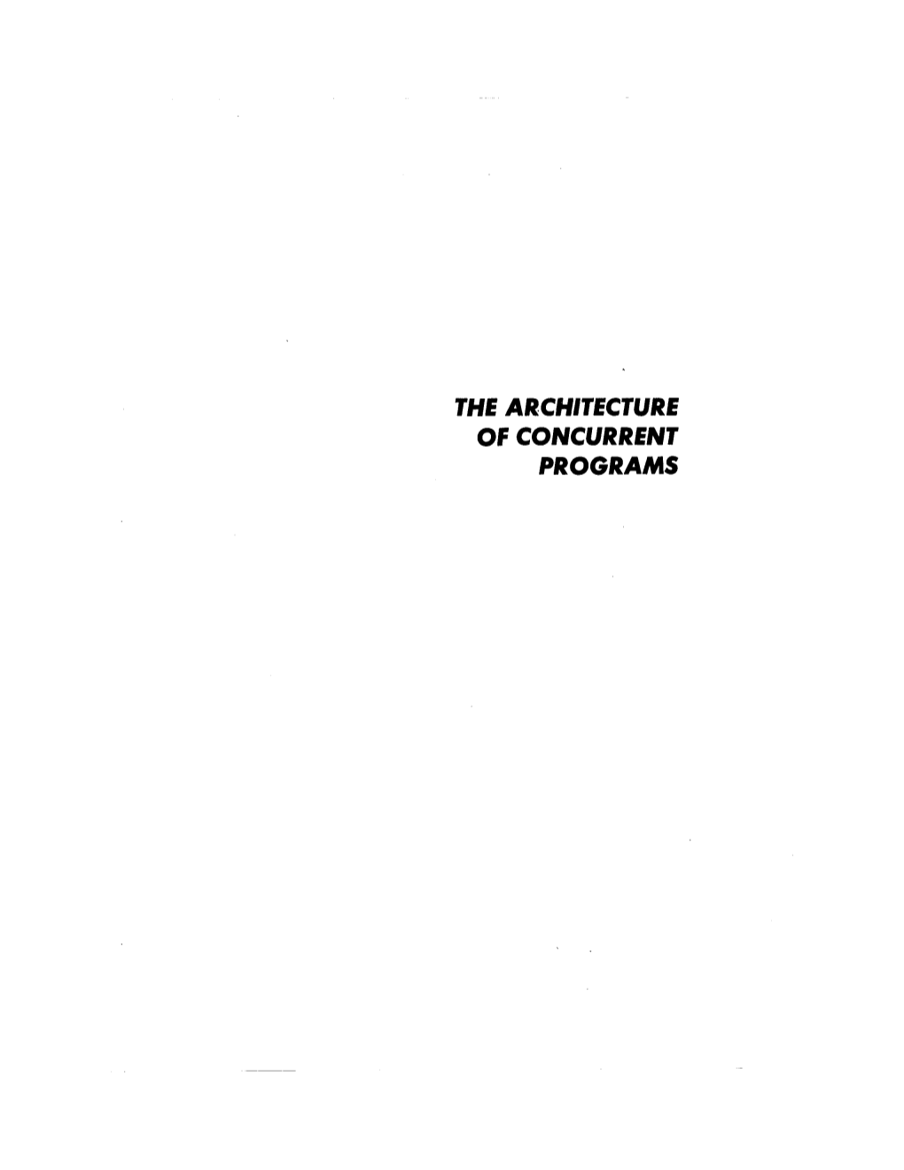 THE ARCHITECTURE of CONCURRENT PROGRAMS Prentice-Hall Series in Automatic Computation