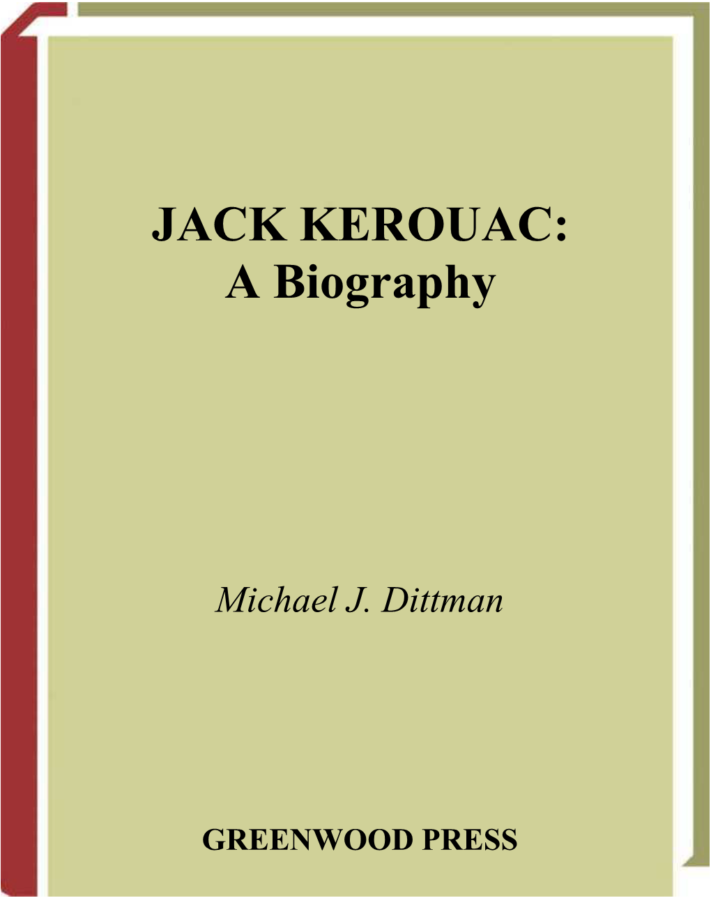 JACK KEROUAC: a Biography