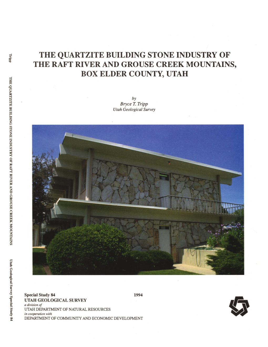 The Quartzite Building Stone Industry of the Raft River and Grouse Creek Mountains, Box Elder County~ Utah