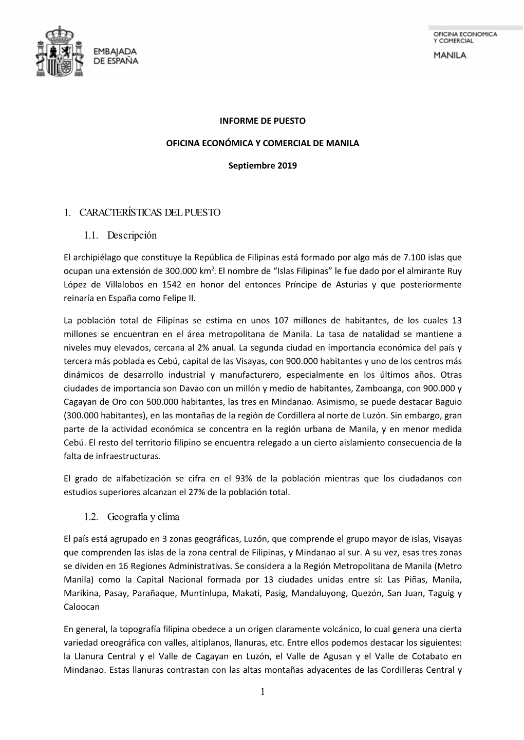 1 1. CARACTERÍSTICAS DEL PUESTO 1.1. Descripción 1.2