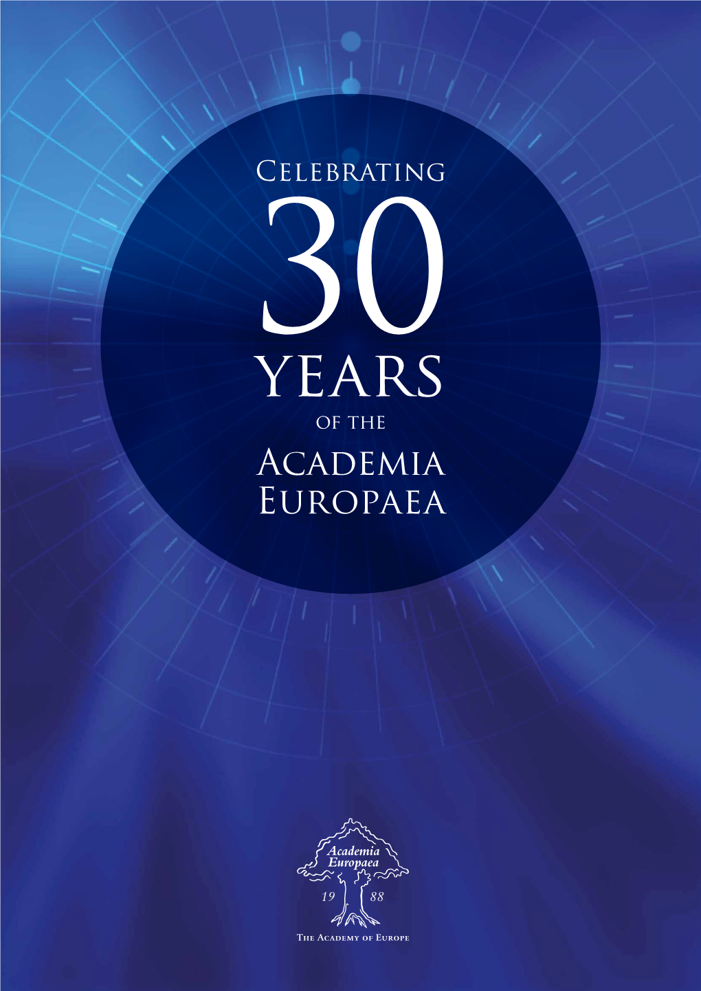 30 Years of the Academia Europaea