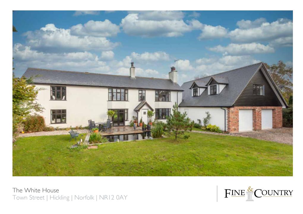 The White House Town Street | Hickling | Norfolk | NR12 0AY BROADLAND VILLAGE and BEACH