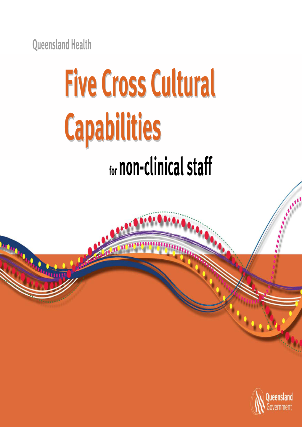 Five Cross Cultural Capabilities for Non-Clinical Staff