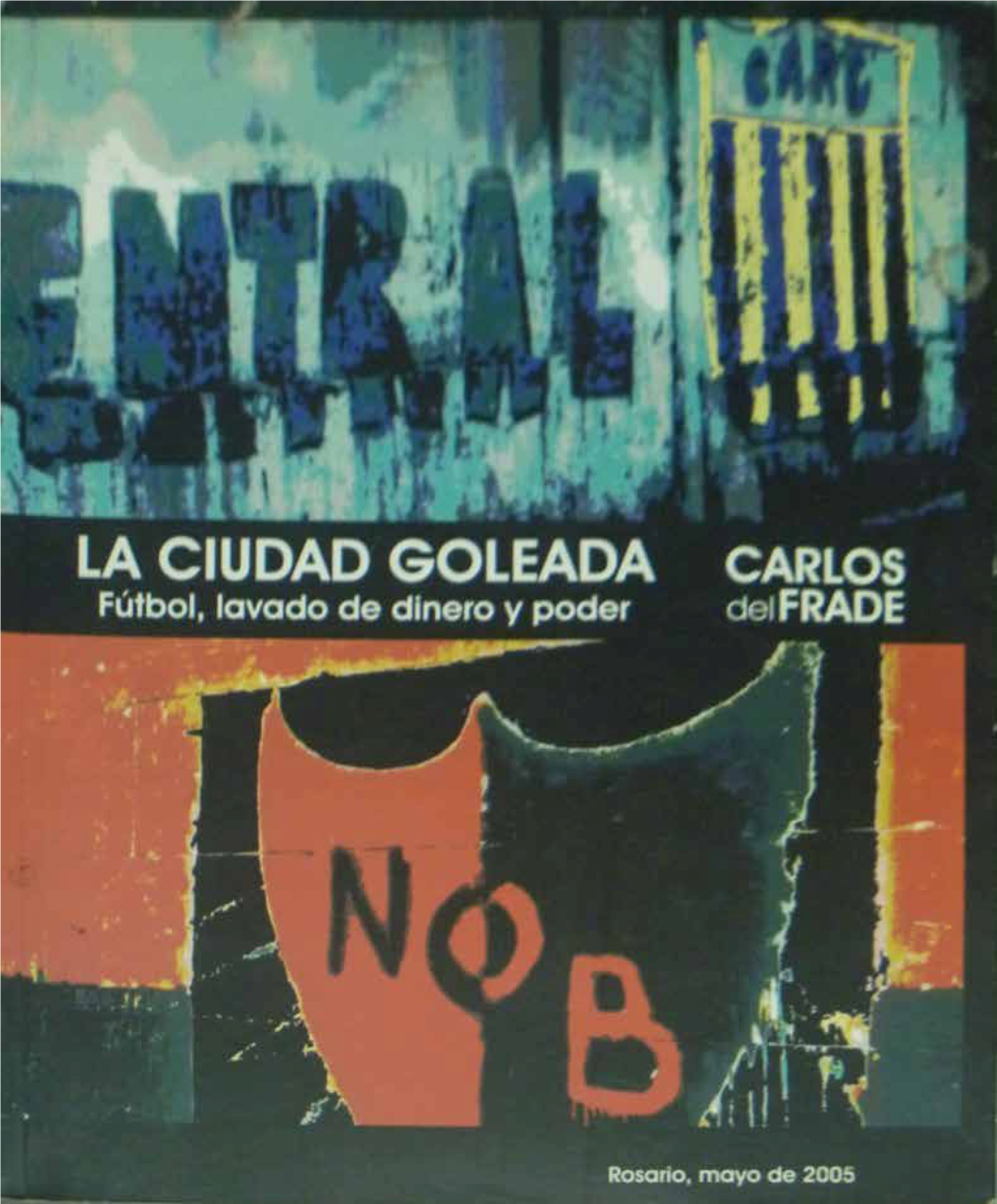 Central, Ñuls: La Ciudad Goleada. Fútbol, Lavado De Dinero Y Poder