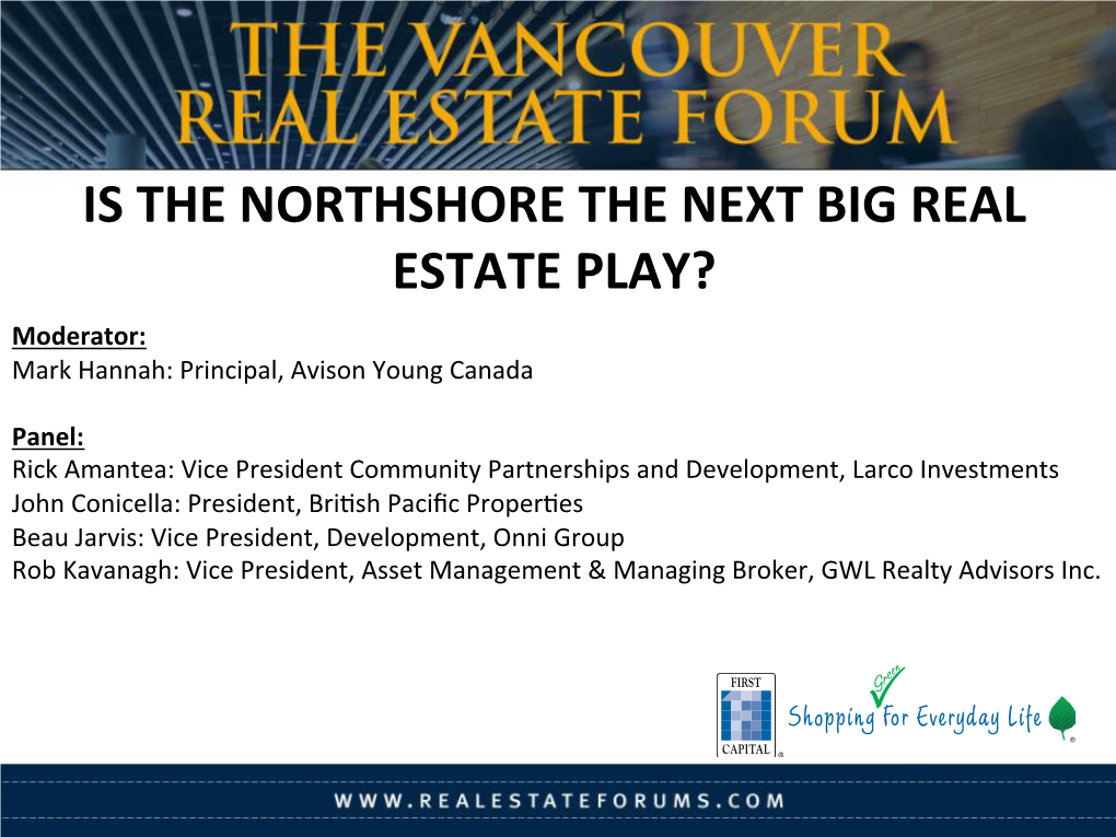 T IS the NORTHSHORE the NEXT BIG REAL ESTATE PLAY?