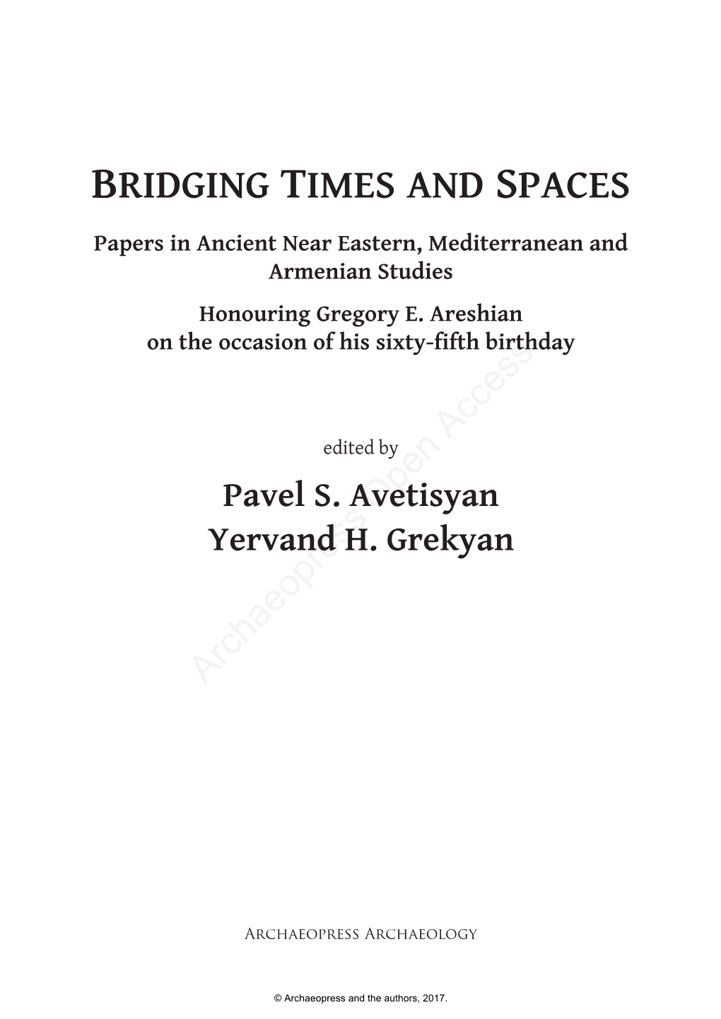 Bridging Times and Spaces Papers in Ancient Near Eastern, Mediterranean and Armenian Studies Honouring Gregory E