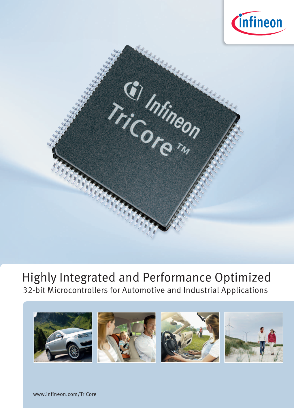 Highly Integrated and Performance Optimized 32-Bit Microcontrollers for Automotive and Industrial Applications