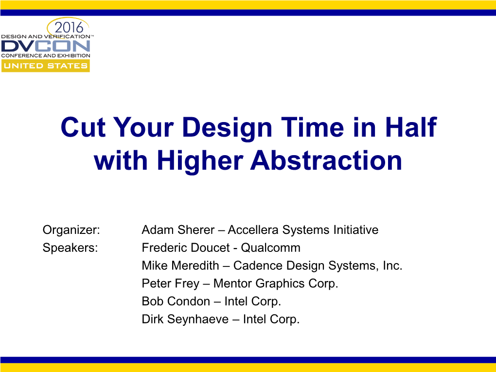 Cut Your Design Time in Half with Higher Abstraction