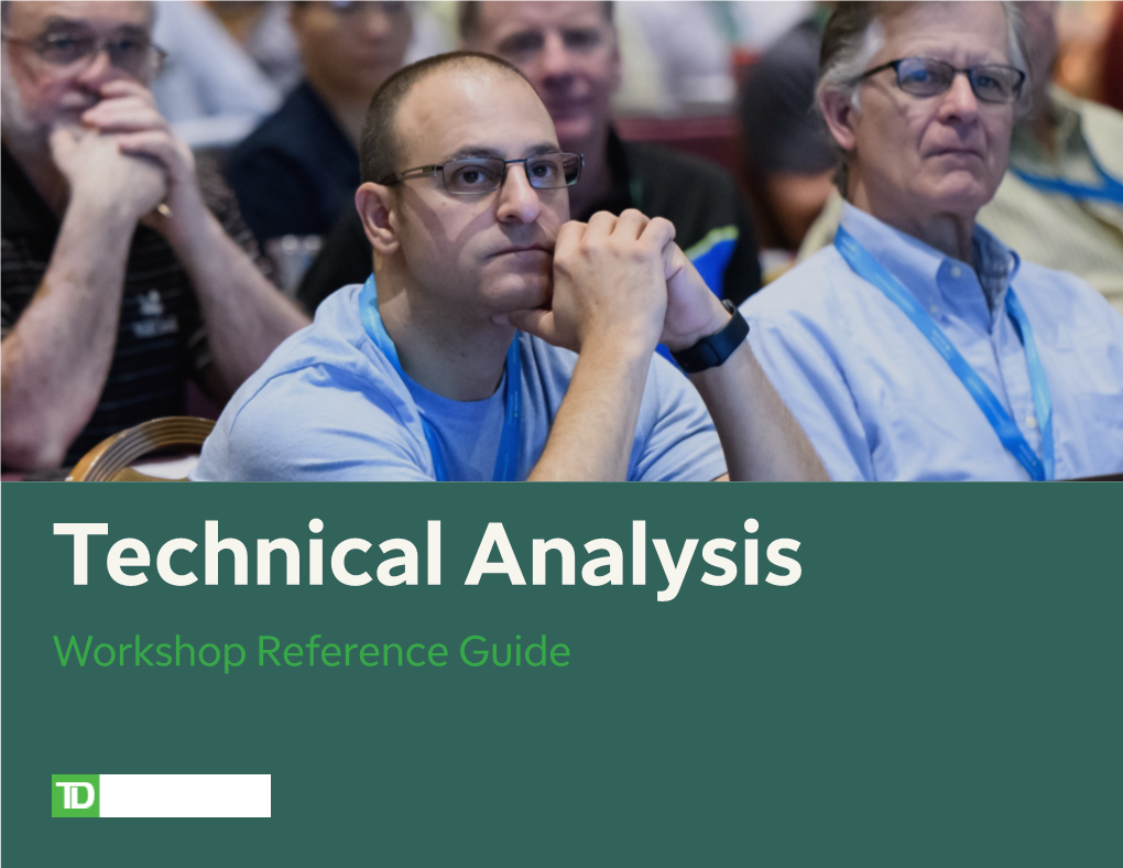 Technical Analysis Workshop Reference Guide How to Keep the Use This Guide Conversation Going