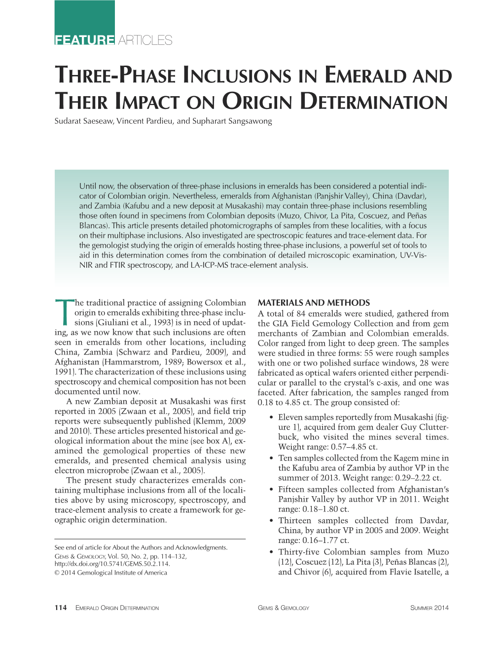 THREE-PHASE INCLUSIONS in EMERALD and THEIR IMPACT on ORIGIN DETERMINATION Sudarat Saeseaw, Vincent Pardieu, and Supharart Sangsawong