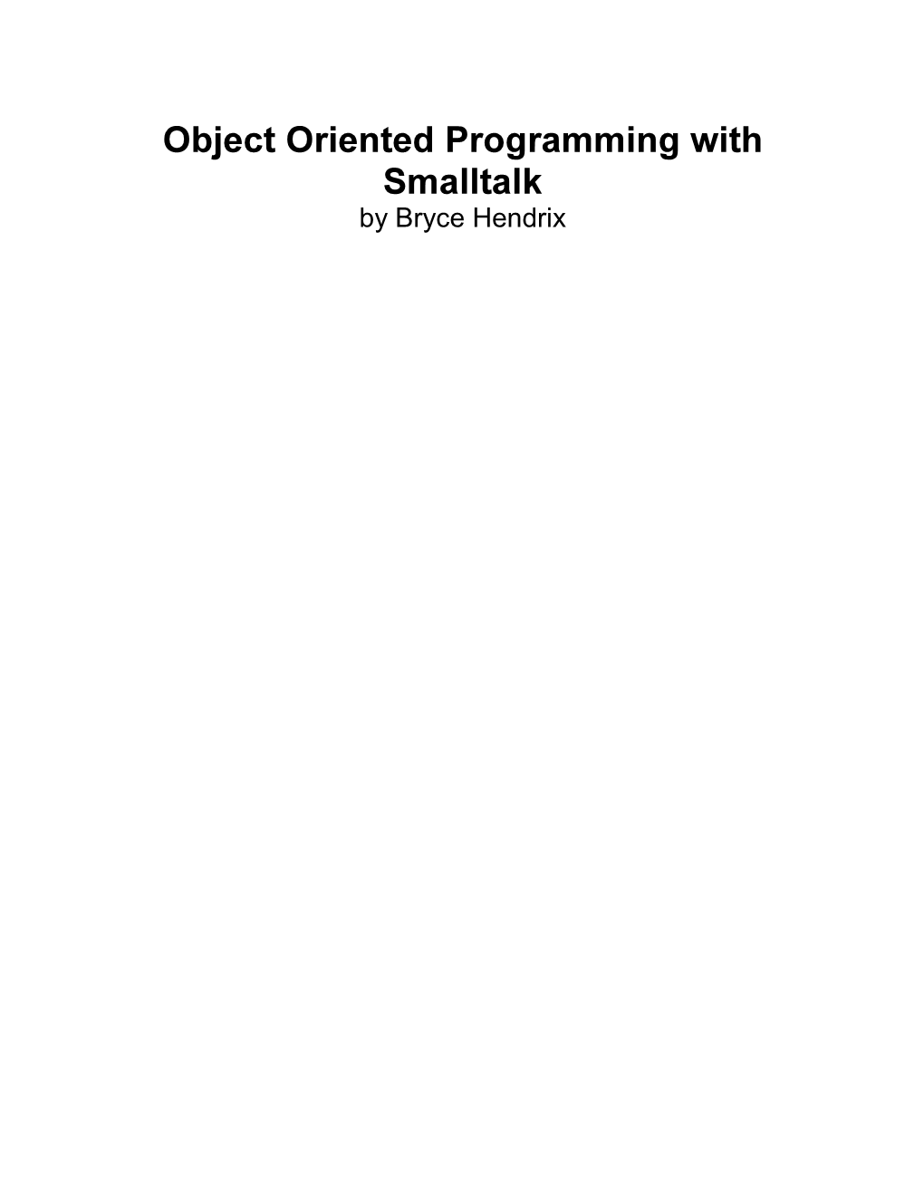 Object Oriented Programming with Smalltalk