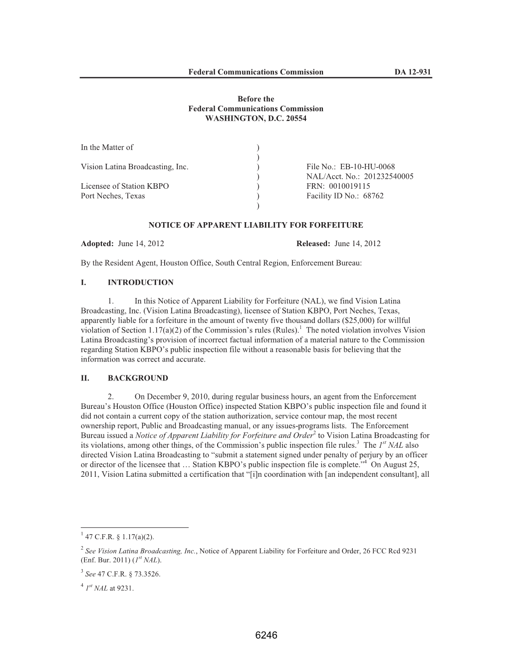 Federal Communications Commission DA 12-931 Before the Federal Communications Commission WASHINGTON, D.C. 20554 in the Matter Of