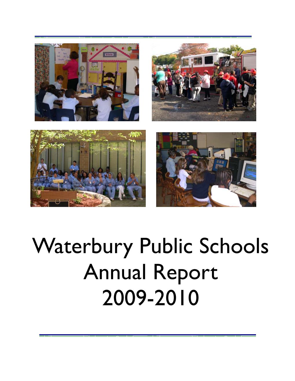 Waterbury Public Schools Annual Report 2009-2010 Waterbury Public Schools Annual Report 2009-2010