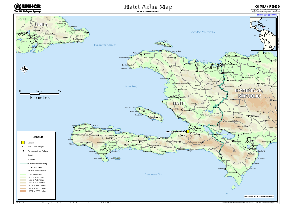 Haiti Atlas Map Geographic Information and Mapping Unit As of November 2003 Population and Geographic Data Section Email : Mapping@Unhcr.Org