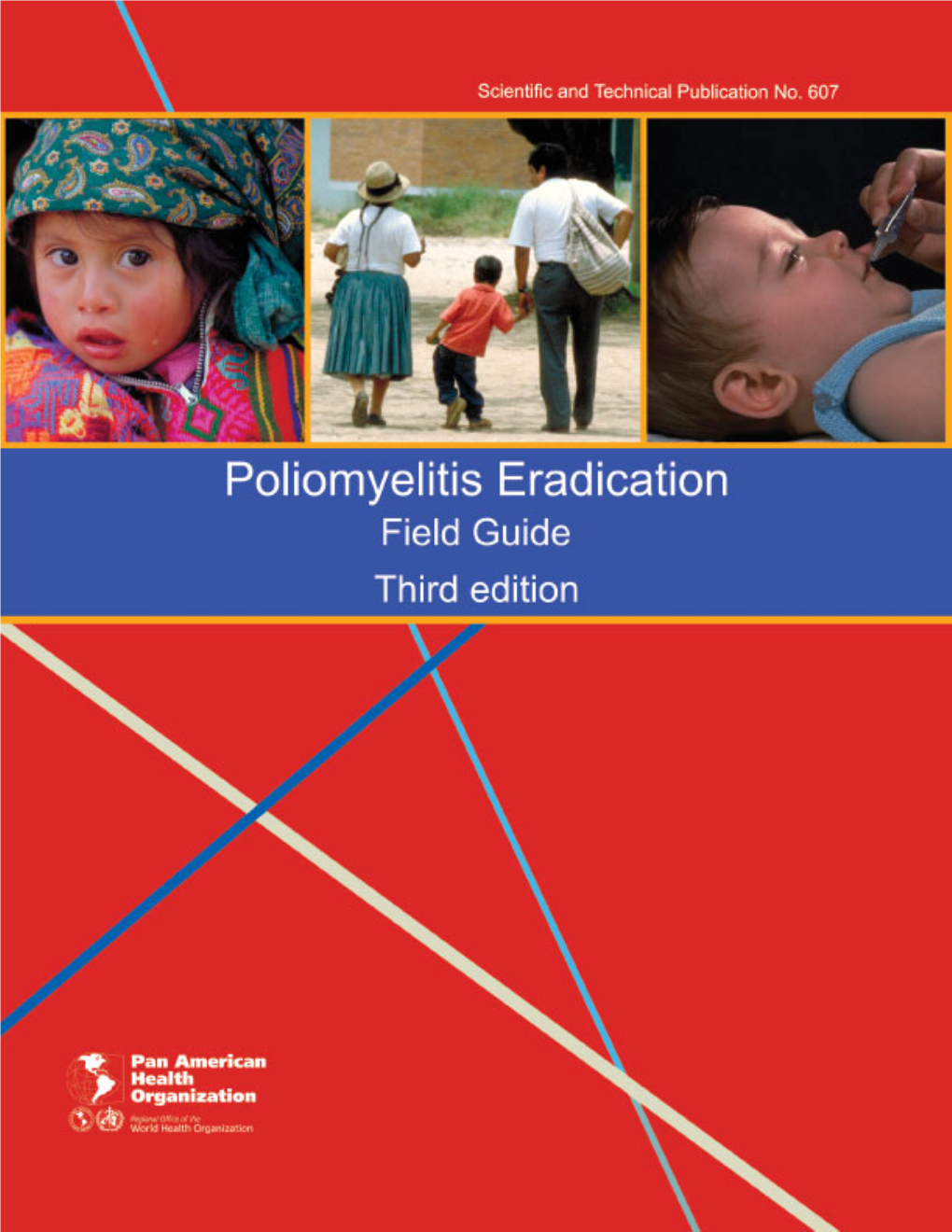 Poliomyelitis Eradication. Field Guide. Third Edition