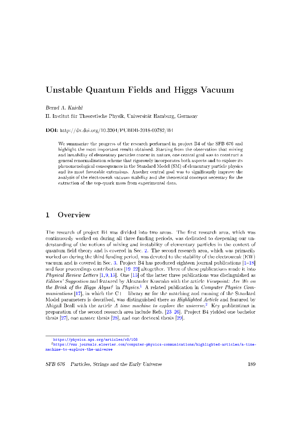 Unstable Quantum Fields and Higgs Vacuum