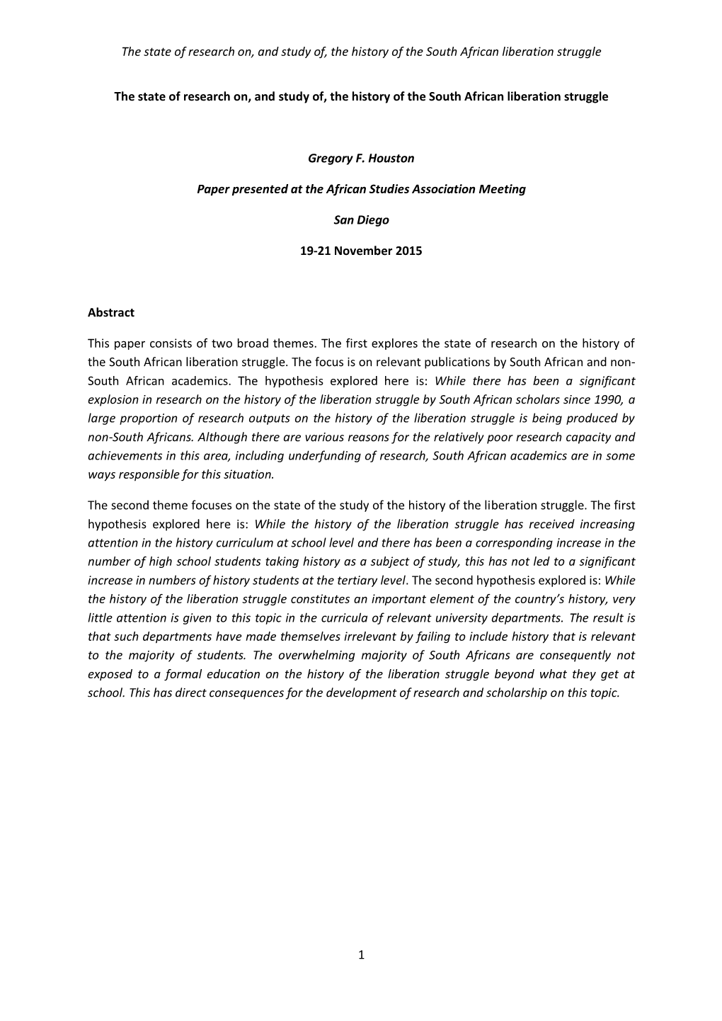 The State of Research On, and Study Of, the History of the South African Liberation Struggle 1 the State of Research On, And