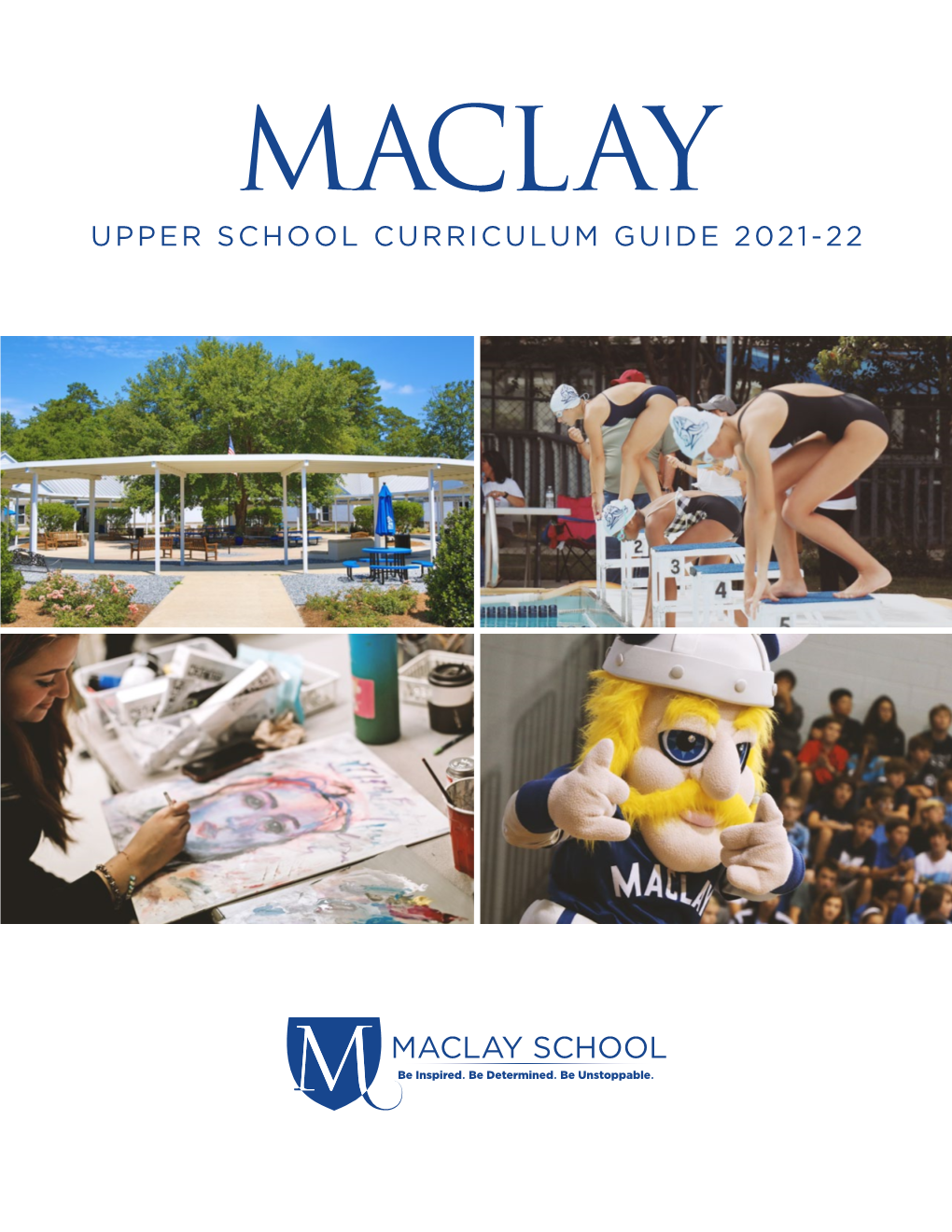 UPPER SCHOOL CURRICULUM GUIDE 2021-22 James Milford, Head of School Charles E