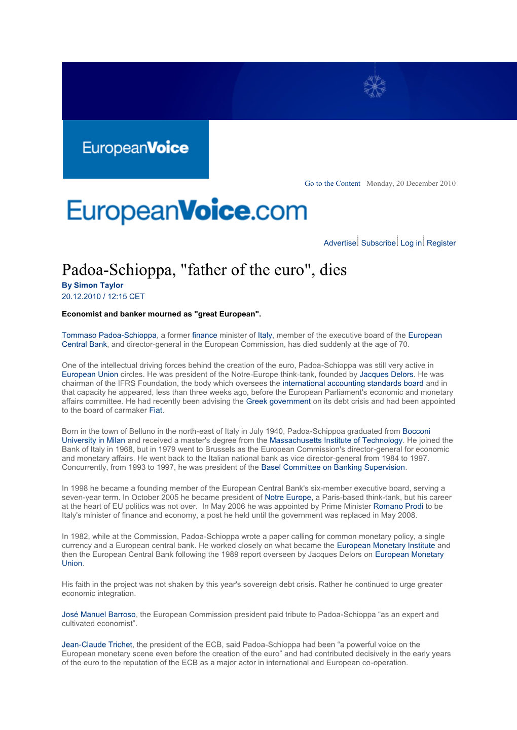 Padoa-Schioppa, "Father of the Euro", Dies by Simon Taylor 20.12.2010 / 12:15 CET