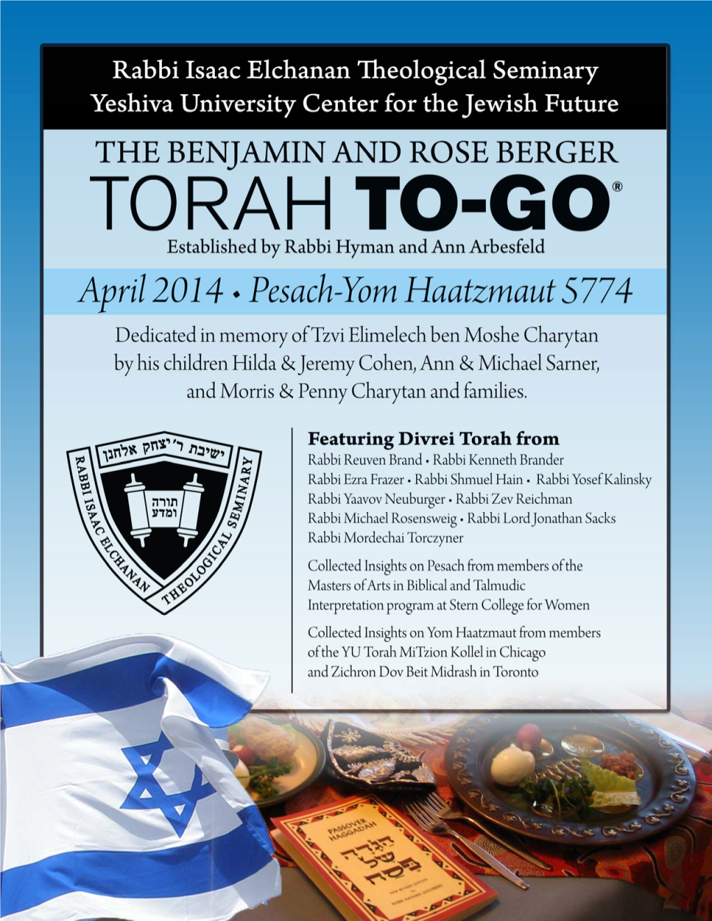 Rabbi Isaac Elchanan Theological Seminary • the Benjamin and Rose Berger CJF Torah To-Go Series• Nissan 5774