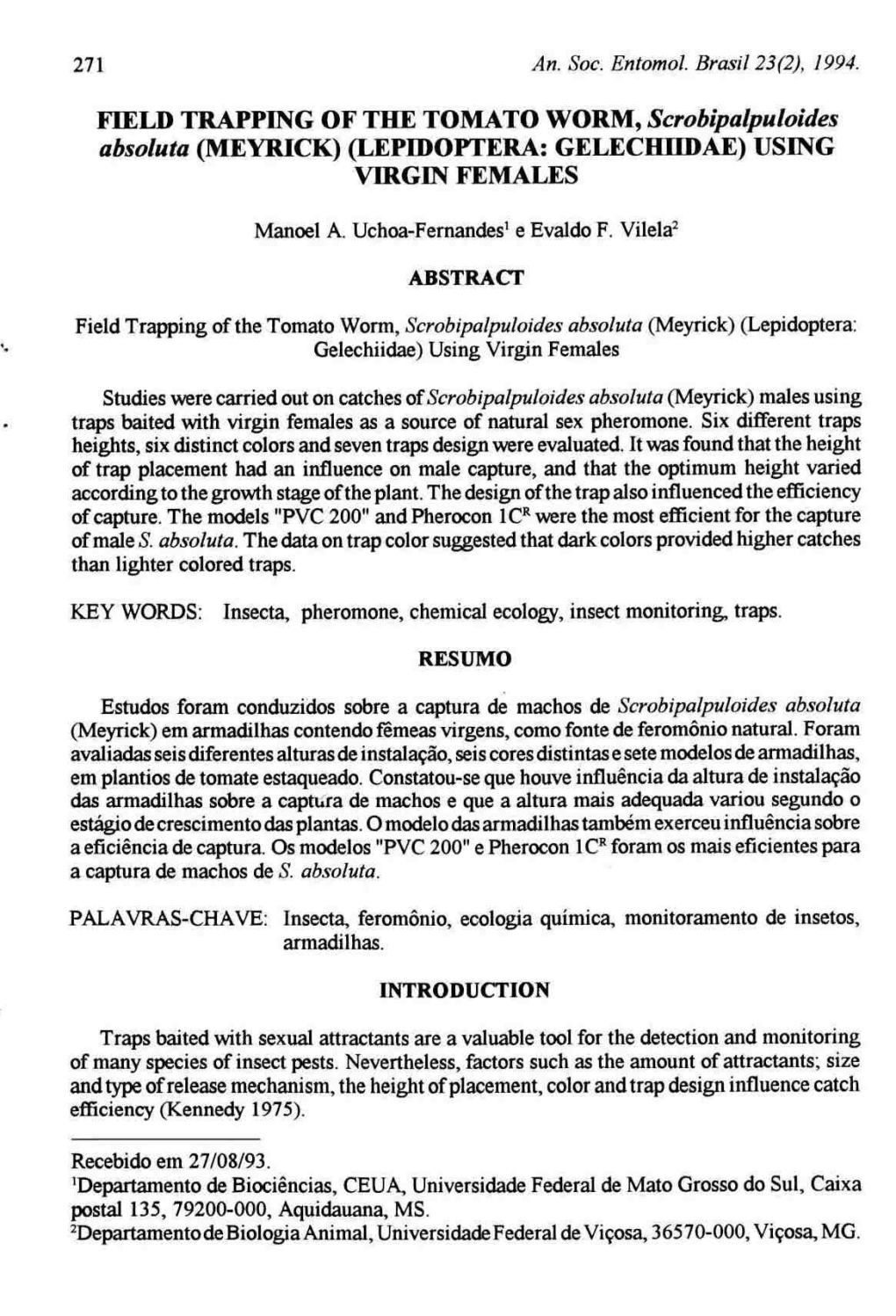 FLELD TRAPPING of the TOMATO WORM, Scrobipalpuloides Absoluta (MEYRICK) (LEP1DOPTERA: GELECIILIDAE) USING VERGIN FEMALES