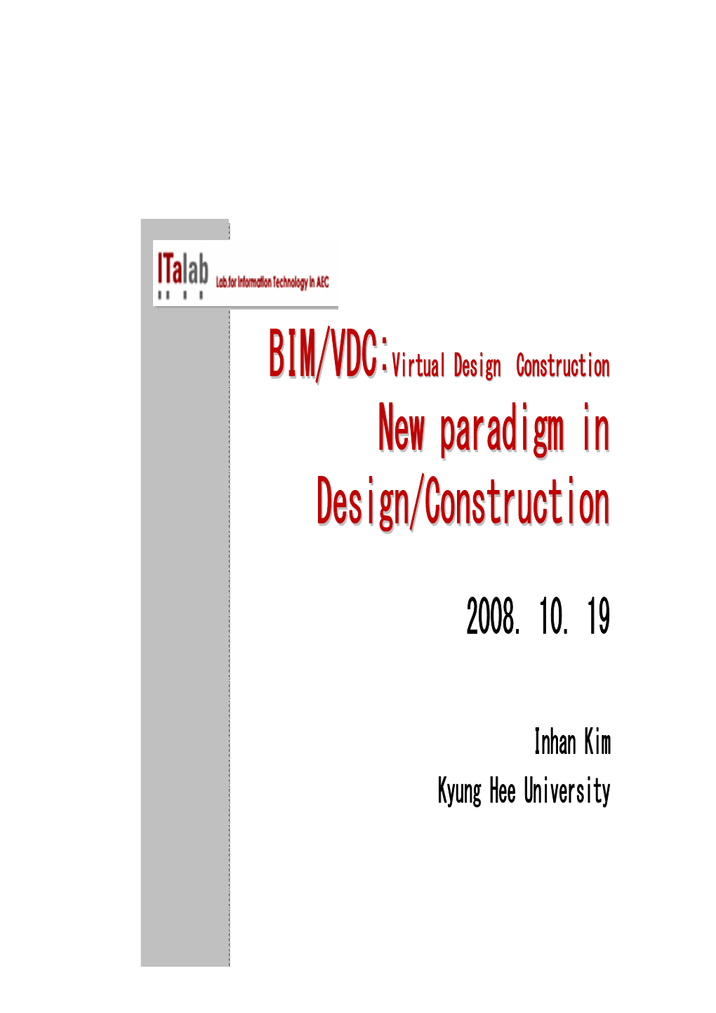 BIM/VDC New Paradigm in Design/Construction