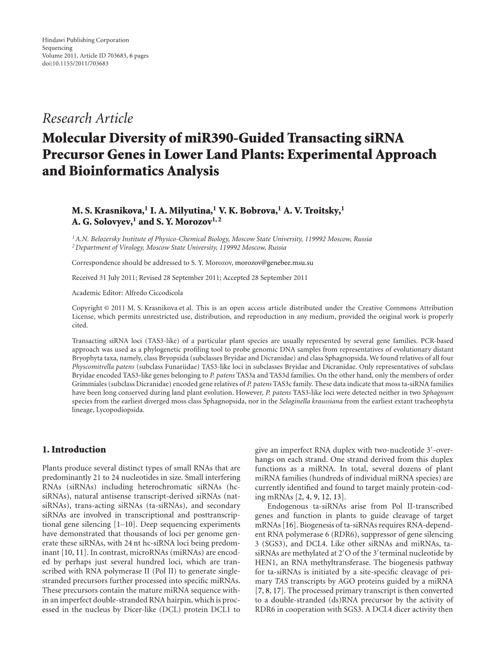 Research Article Molecular Diversity of Mir390-Guided Transacting Sirna Precursor Genes in Lower Land Plants: Experimental Approach and Bioinformatics Analysis