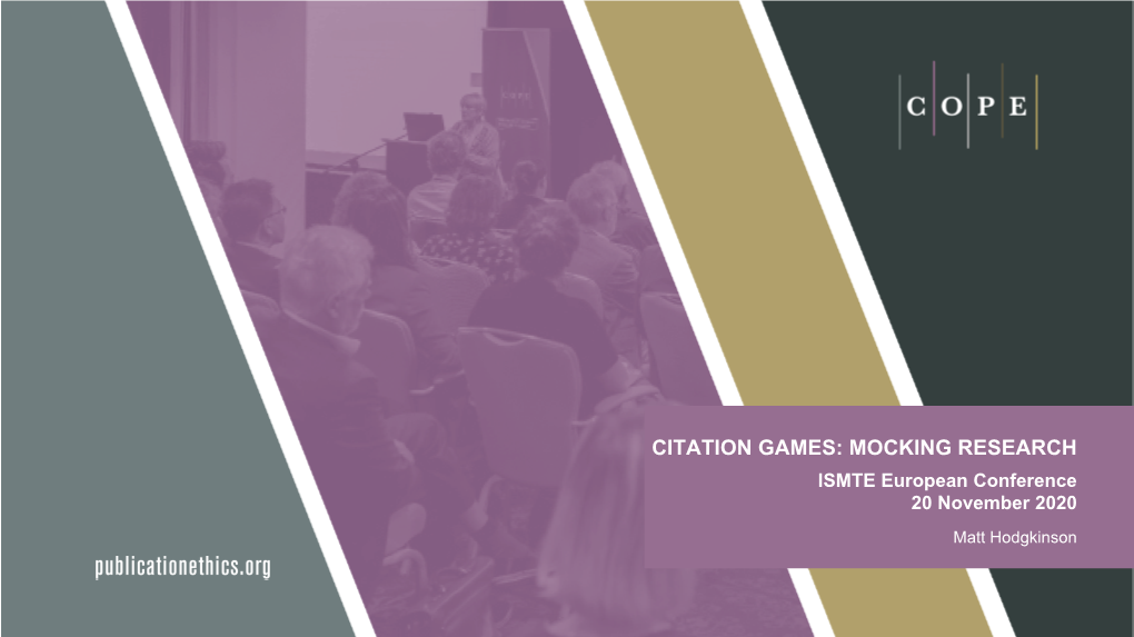 CITATION GAMES: MOCKING RESEARCH ISMTE European Conference 20 November 2020