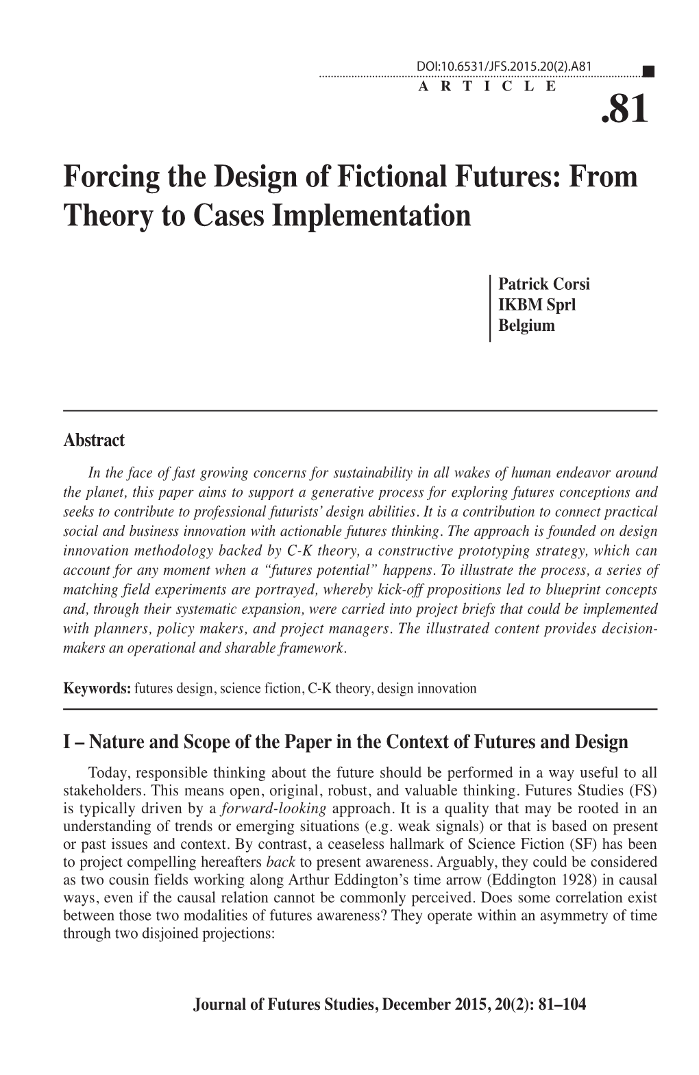 Forcing the Design of Fictional Futures: from Theory to Cases Implementation