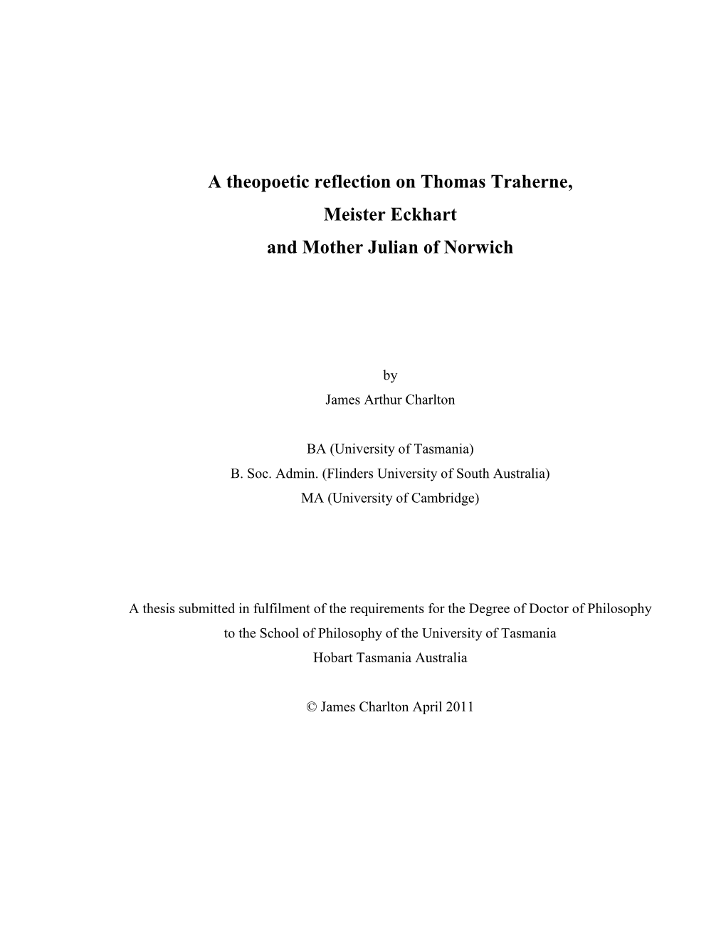 A Theopoetic Reflection on Thomas Traherne, Meister Eckhart and Mother Julian of Norwich