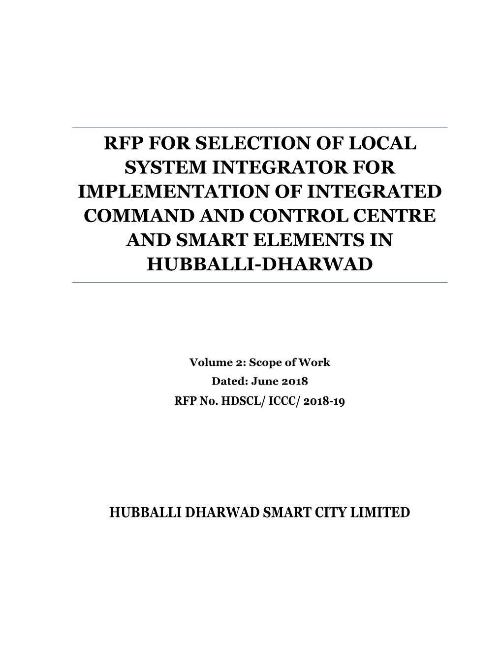 Rfp for Selection of Local System Integrator for Implementation of Integrated Command and Control Centre and Smart Elements in Hubballi-Dharwad