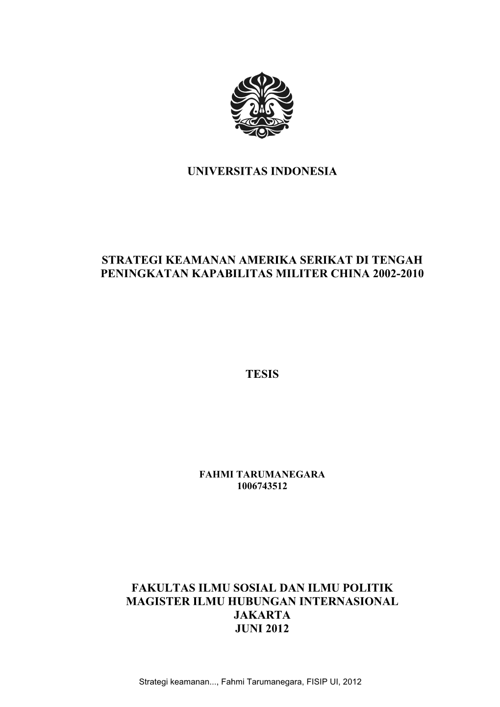 Universitas Indonesia Strategi Keamanan Amerika Serikat Di Tengah Peningkatan Kapabilitas Militer China 2002-2010 Tesis Fakultas