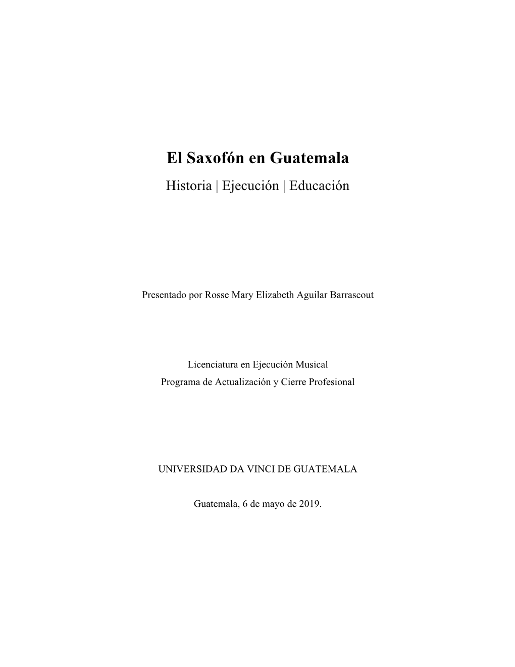 El Saxofón En Guatemala Historia | Ejecución | Educación