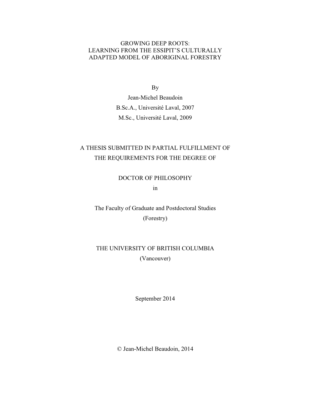 GROWING DEEP ROOTS: LEARNING from the ESSIPIT's CULTURALLY ADAPTED MODEL of ABORIGINAL FORESTRY by Jean-Michel Beaudoin