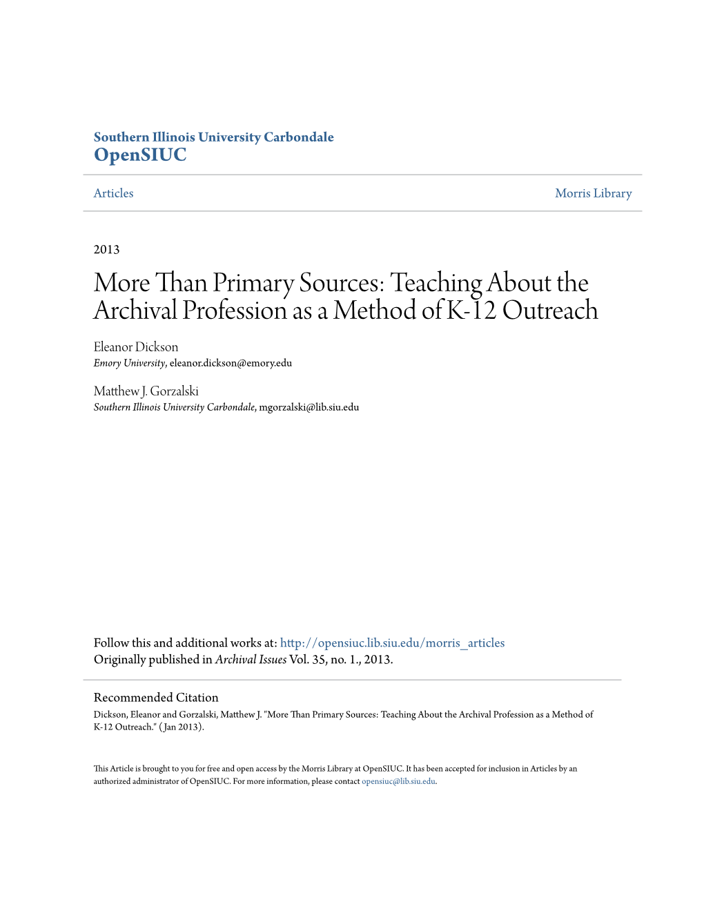 Than Primary Sources: Teaching About the Archival Profession As a Method of K-12 Outreach Eleanor Dickson Emory University, Eleanor.Dickson@Emory.Edu