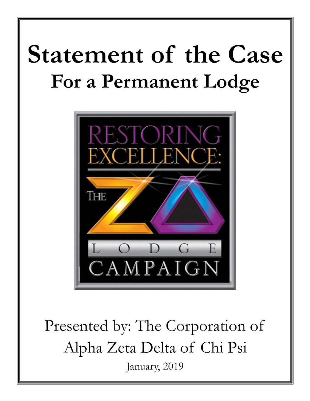 Statement of the Case for a Permanent Lodge