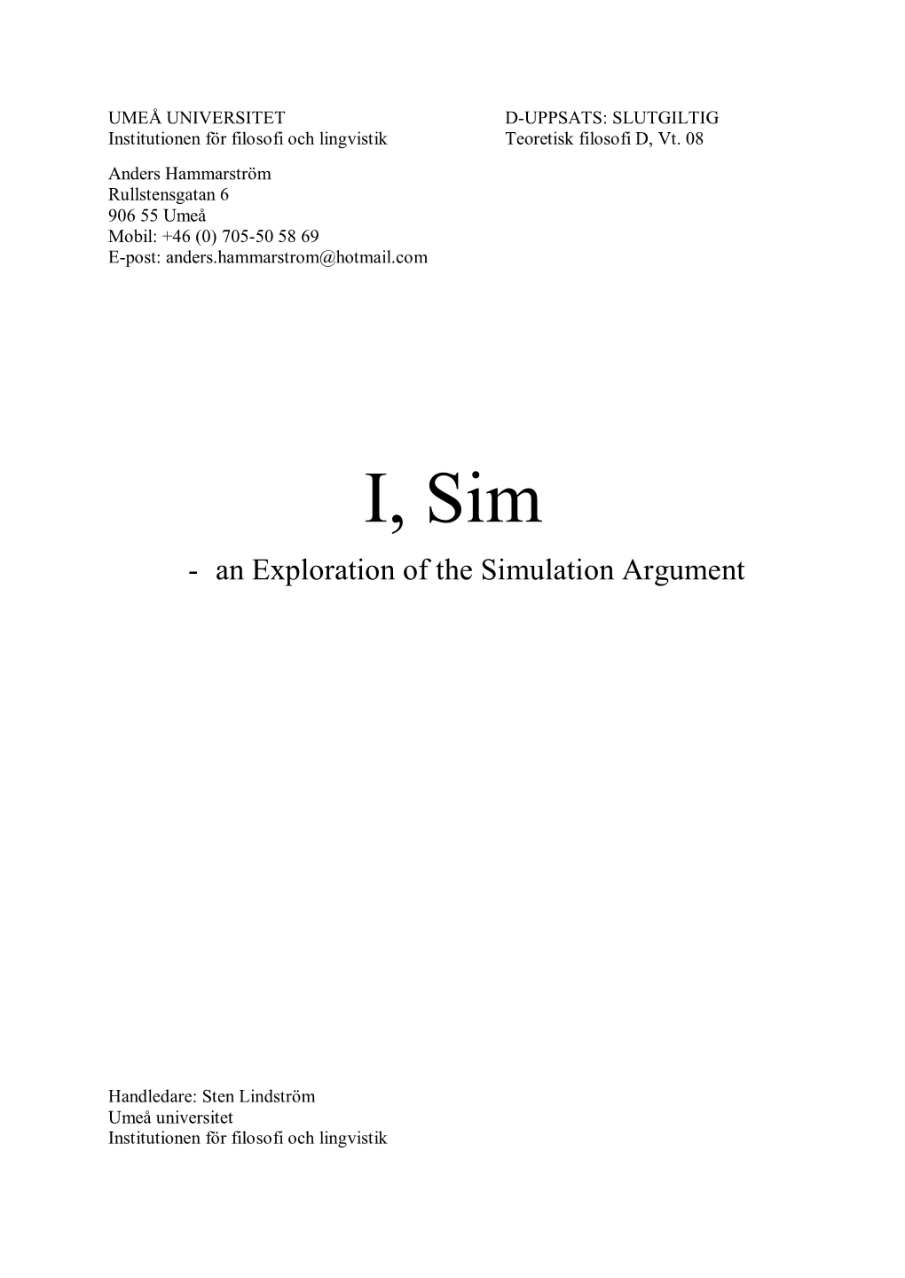 I, Sim - an Exploration of the Simulation Argument