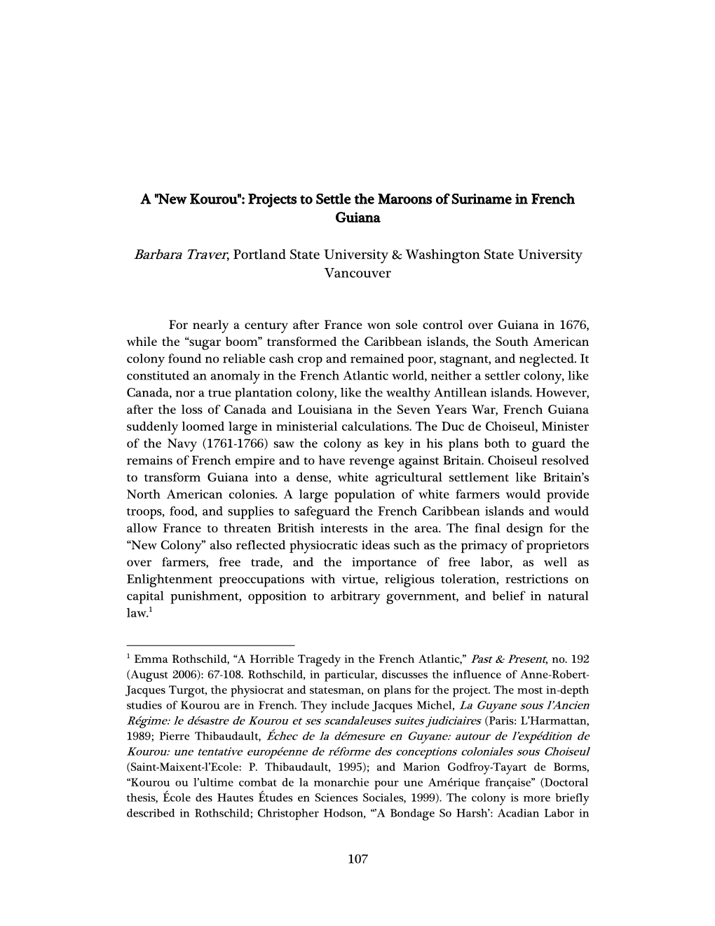 A "New Kourou": Projects to Settle the Maroons of Suriname in French Guiana Barbara Traver, Portland State University