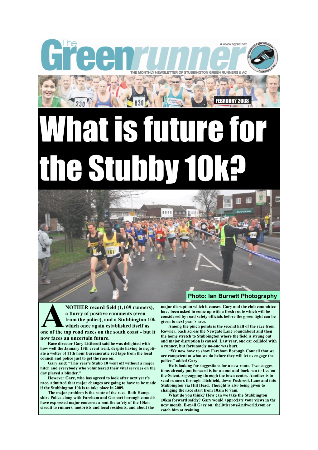 What Is Future for the Stubby 10K?