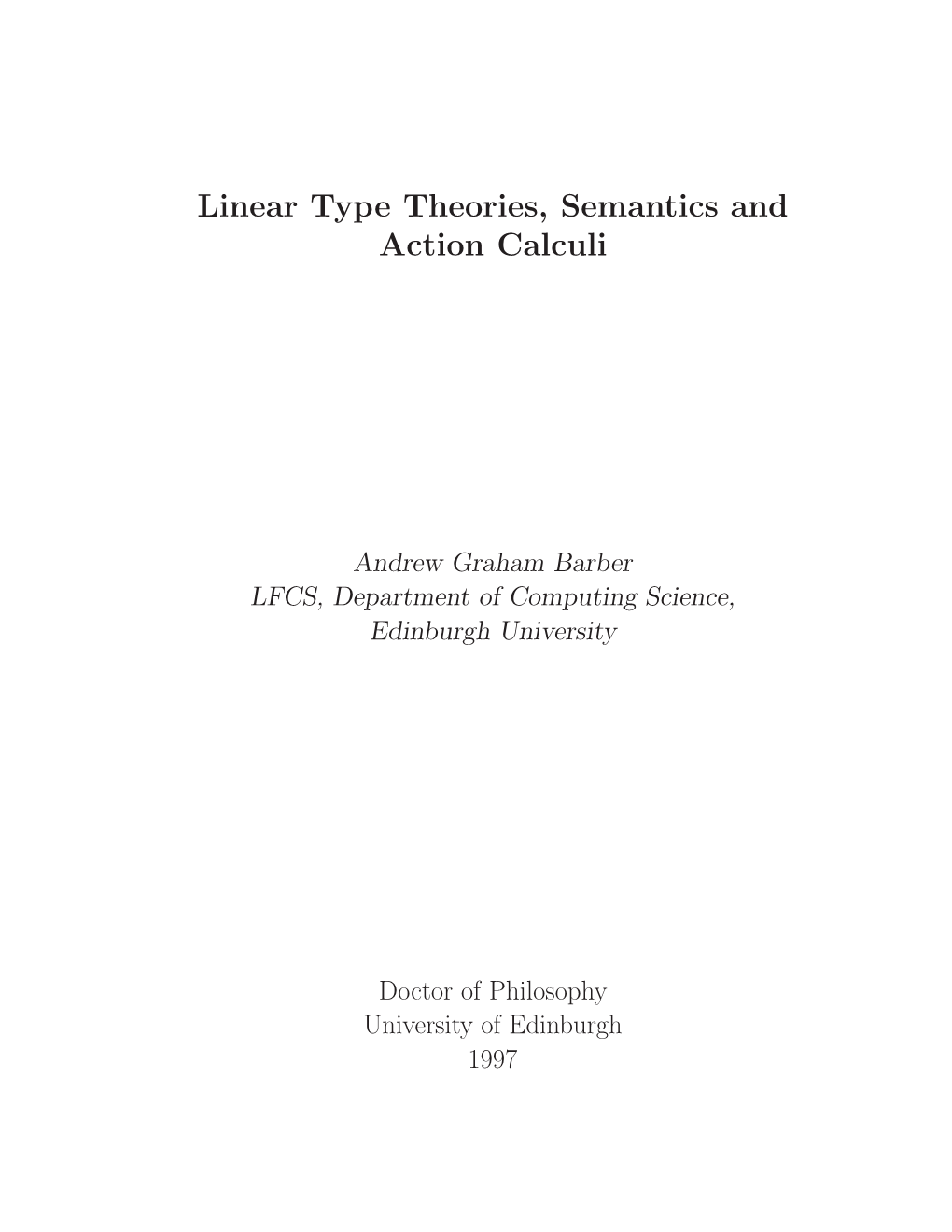 Linear Type Theories, Semantics and Action Calculi