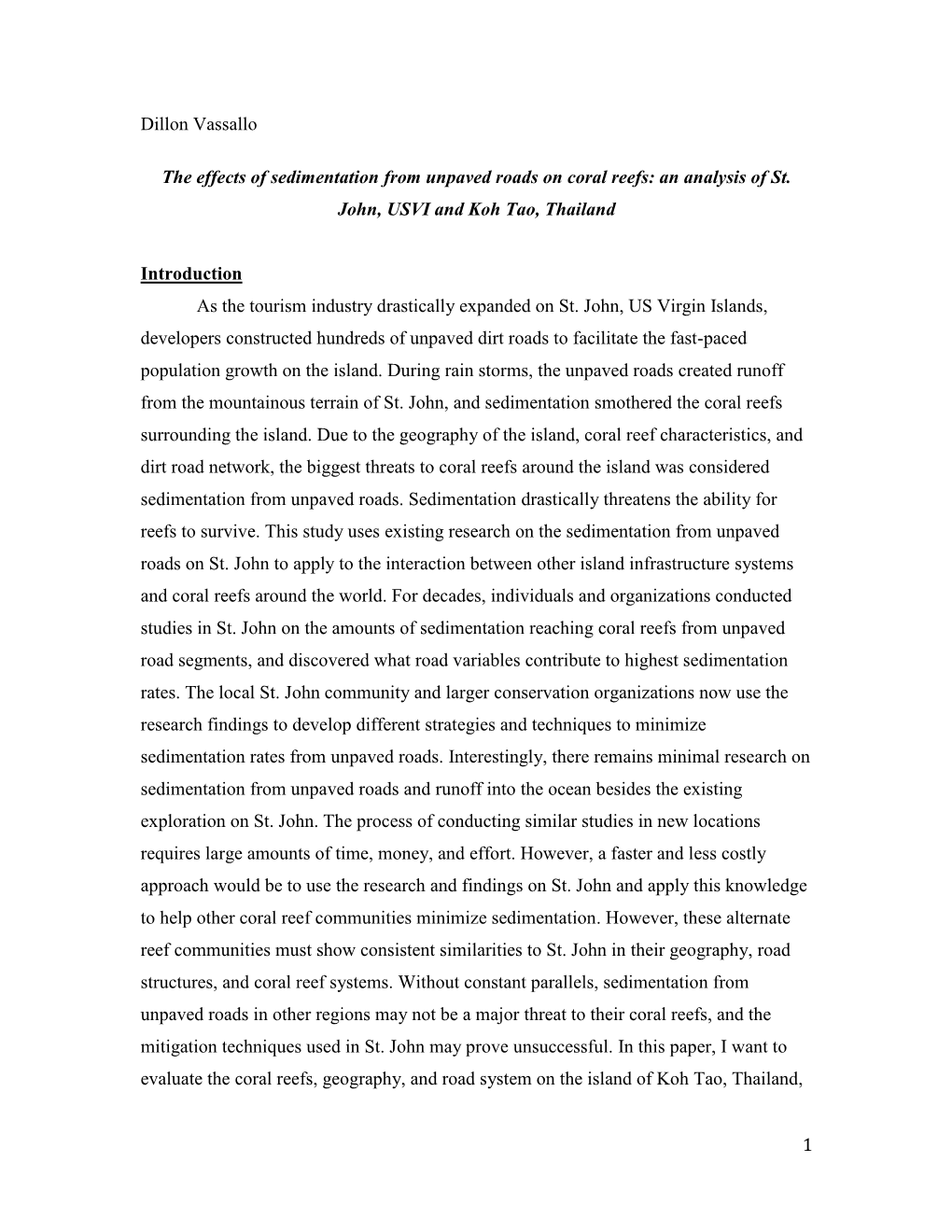1 Dillon Vassallo the Effects of Sedimentation from Unpaved Roads on Coral Reefs: an Analysis of St. John, USVI and Koh Tao