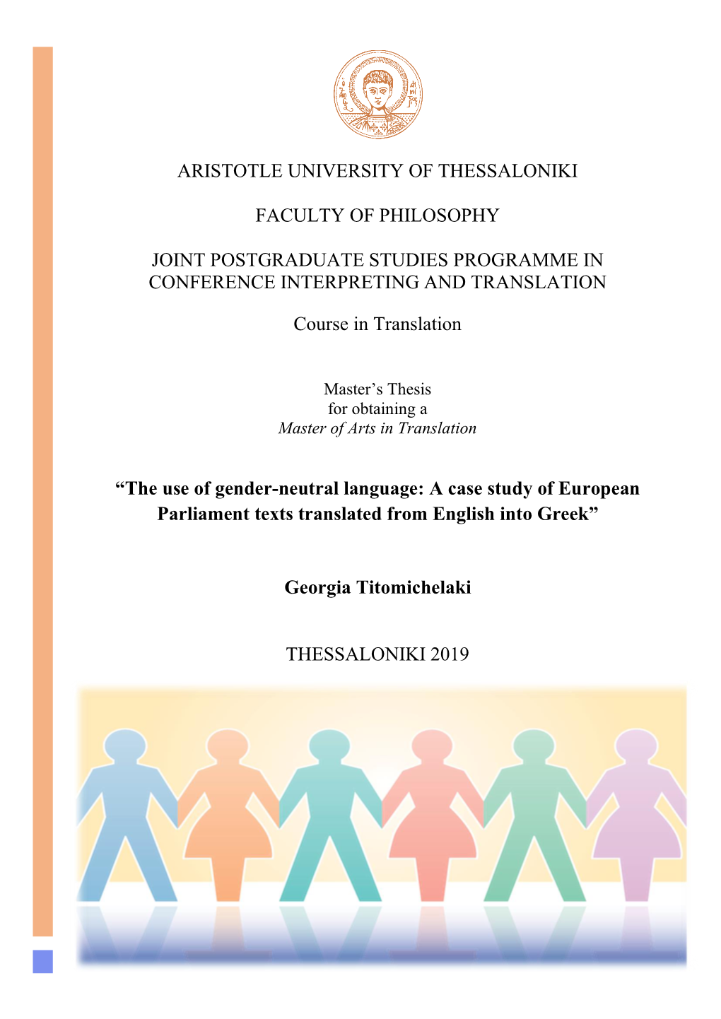 Aristotle University of Thessaloniki Faculty of Philosophy Joint Postgraduate Studies Programme in Conference Interpreting and T