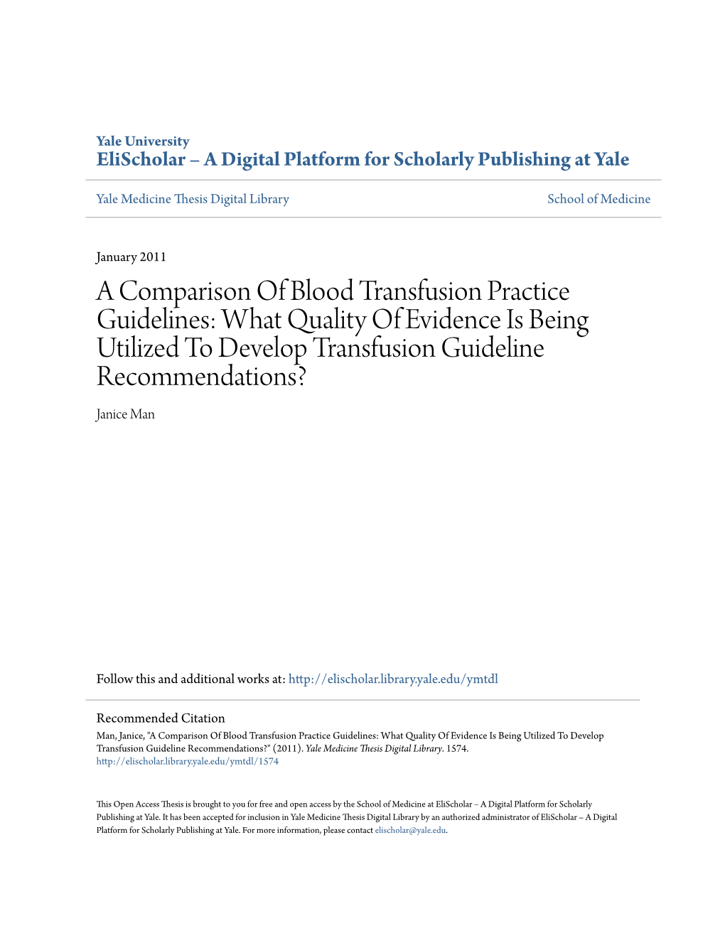 A Comparison of Blood Transfusion Practice Guidelines: What Quality of Evidence Is Being Utilized to Develop Transfusion Guideline Recommendations? Janice Man