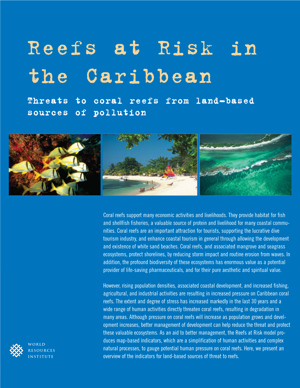 Reefs at Risk in the Caribbean, Will Be Released in the Fall of 2004