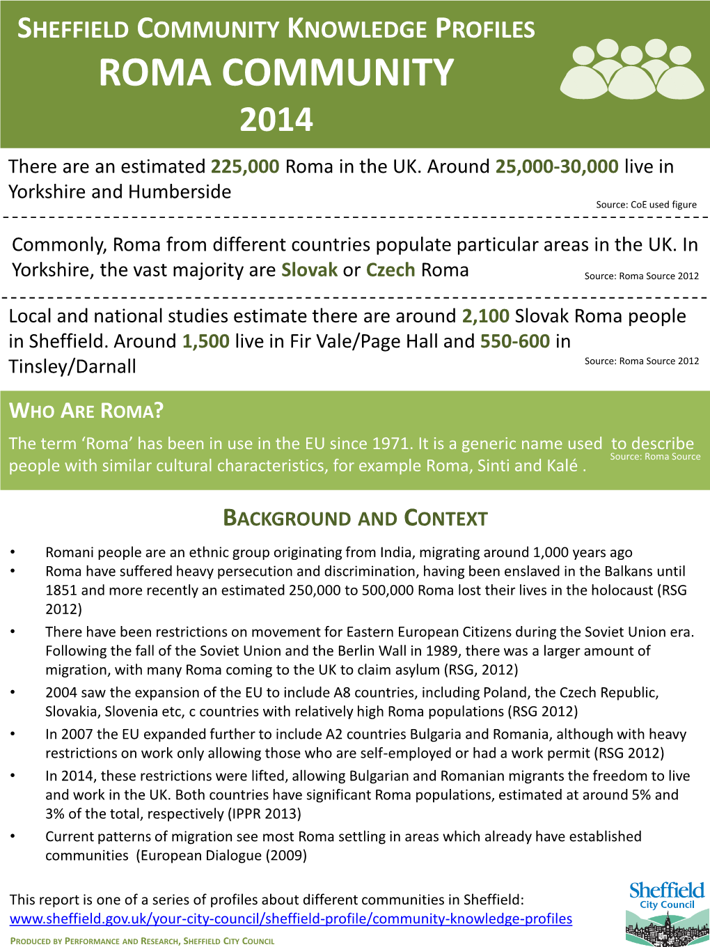 ROMA COMMUNITY 2014 There Are an Estimated 225,000 Roma in the UK