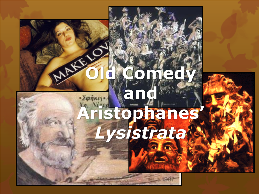 Old Comedy and Aristophanes' Lysistrata